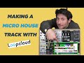 making a MICRO HOUSE track using loops from LOOPCLOUD | distilled noise