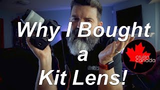 Why I Bought a Kit Lens! CANON 18-55/3.5-5.6 IS STM