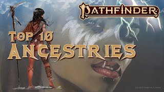 Top 10 Ancestries - Pathfinder 2E