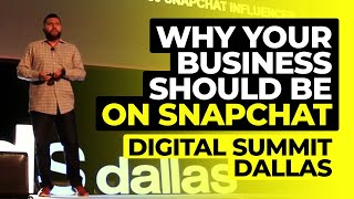 Why Your Business Should Be on Snapchat – Digital Summit Dallas