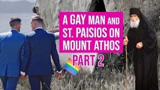 PART 2: Saint Paisios and the homosexual man | Mount Athos | how Stamatis died