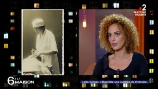 Leila Slimani met en lumière Suzanne Noël -  6 A La Maison - 09/11/2020