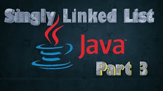 Part 3: Singly Linked List Implementation using Java, adding to head and adding to tail of the list