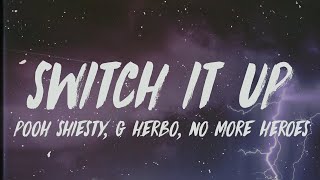 Pooh Shiesty - Switch It Up (Lyrics) ft. G Herbo & No More Heroes