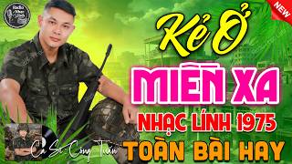 KẺ Ở MIỀN XA - BOLERO CÔNG TUẤN ➤ LK Nhạc Lính Xưa Bất Hủ 1975 CỰC ÊM TAI DỄ NGỦ