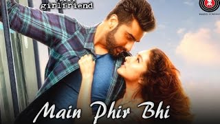 Main Phir Bhi Tumko Chahunga | Half Girlfriend | Arjun K & Shraddha K | Arijit Singh| Tanishk Bagchi