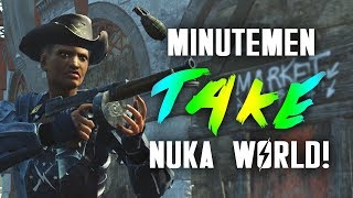 The Minutemen Take Nuka World! - Fallout 4 Mods