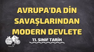 11.Sınıf Tarih | Avrupa'da Din Savaşlarından Modern Devlete