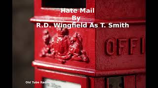 Hate Mail – BBC Radio Drama | R. D. Wingfield (as T. Smith)