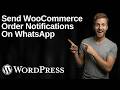 How To Send WooCommerce Order Notifications On WhatsApp Without API (2026 Easy Guide)
