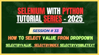 33. How to select a value from drop down menu in Selenium Python | Selenium - Python Tutorial