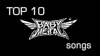 Top 10 BABYMETAL Songs