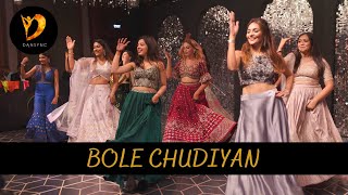 BOLE CHUDIYAN DANCE PERFORMANCE | BRIDESMAIDS DANCE | BRIDE WEDDING CHOREOGRAPHY | DANSYNC