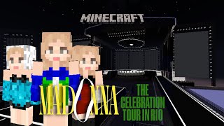 MADONNA: THE CELEBRATION TOUR IN RIO (by MINECRAFT BEDROCK STAGES) (W/ADDONS)