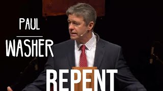 Paul Washer's Great Sermon on Repentance