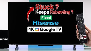 Fix- HiSense Google TV Stuck On Logo! [Keep Restarting]