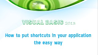 Create Shortcuts in your Visual Basic 2013