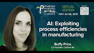 PAW Climate 2021 - Carbon Re: Exploiting process efficiencies in manufacturing