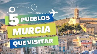 Los 5 PUEBLOS MÁS BONITOS de MURCIA en 2023