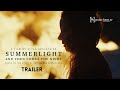 SUMMERLIGHT... AND THEN COMES THE NIGHT (dir. Elfar Adelsteins) - international trailer