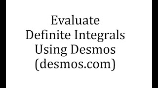 Evaluate Definite Integrals Using Desmos