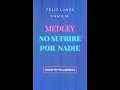 MEDLEY - NO SUFRIRE POR NADIE