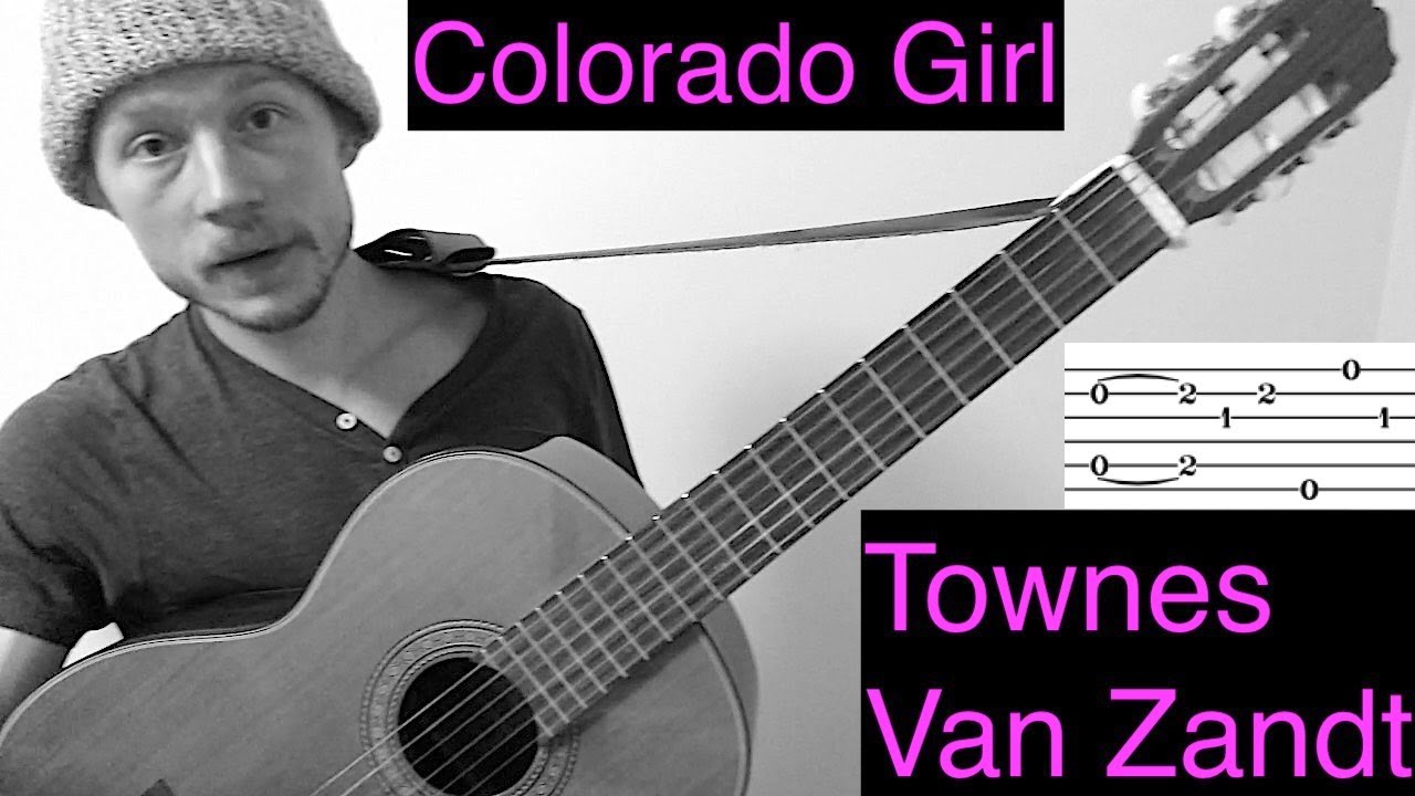 Colorado Girl - Accurate Guitar Tutorial W Tab - Townes Van Zandt - YouTube