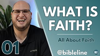 What is Faith? | All About Faith 01