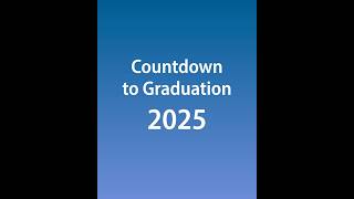 Countdown to Graduation, 2025