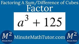 Factor Completely a^3+125