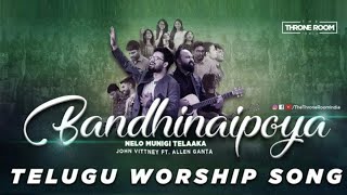 John Vittney - Bandhinaipoya (Feat. Allen Ganta) | బంధీనైపోయా | Jubin Kurian | Telugu Worship Song