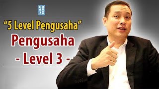 5 LEVEL PENGUSAHA LEVEL 3 THE DIRECTOR