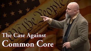 The Case Against Common Core