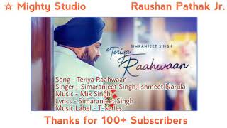 Teriya Rahwaan ( Lyrics Video ) - Simaranjeet Singh || Mighty_Studio || Raushan Pathak Jr.