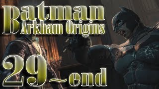 Let's Play: Batman Arkham Origins - Part 29: Final Bane Fight + Ending & Credits