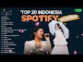 SPOTIFY TOP 20 INDONESIA: Pilihan Lagu Terbaik November 2024! 🎶✨