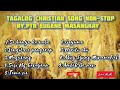 tagalog Christian song Eugene masangkay nonstop