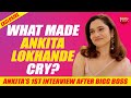 Ankita Lokhande's 1ST CHAT on fights with Vicky, divorce rumours, mother-in-law's comments & Sushant