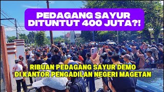 SOLIDARITAS PEDAGANG SAYUR DEMO DI KANTOR PENGADILAN NEGERI MAGETAN |  5 Februari 2025