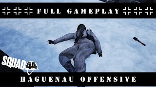 SQUAD 44 | HAGUENAU OFFENSIVE | FULL GAMEPLAY MOVIE