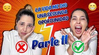 (Parte 11) La Vida me dio una Segunda Oportunidad 🤍 Storytime