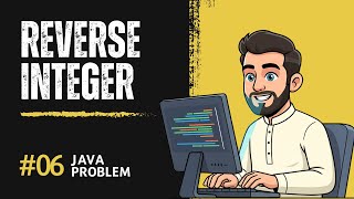 Java Problem 06 | Reverse an Integer