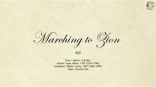 422 Marching to Zion || SDA Hymnal || The Hymns Channel