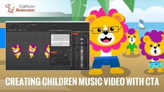 Creating Children Music Video with Cartoon Animator