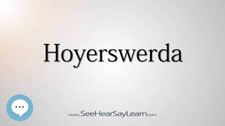 Hoyerswerda (How to Pronounce Cities of the World)💬⭐🌍✅