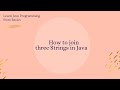 How to join Strings with and without concat method in Java