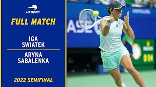 Iga Swiatek vs. Aryna Sabalenka Full Match | 2022 US Open Semifinal