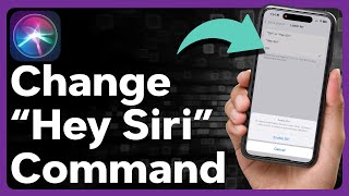 How To Change "Hey Siri" To Something Else