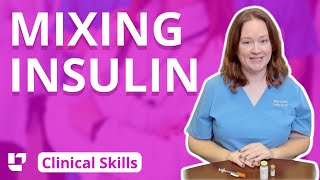 Mixing Insulin - Clinical Nursing Skills @LevelUpRN​