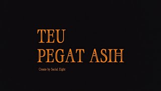 Teu Pegat Asih